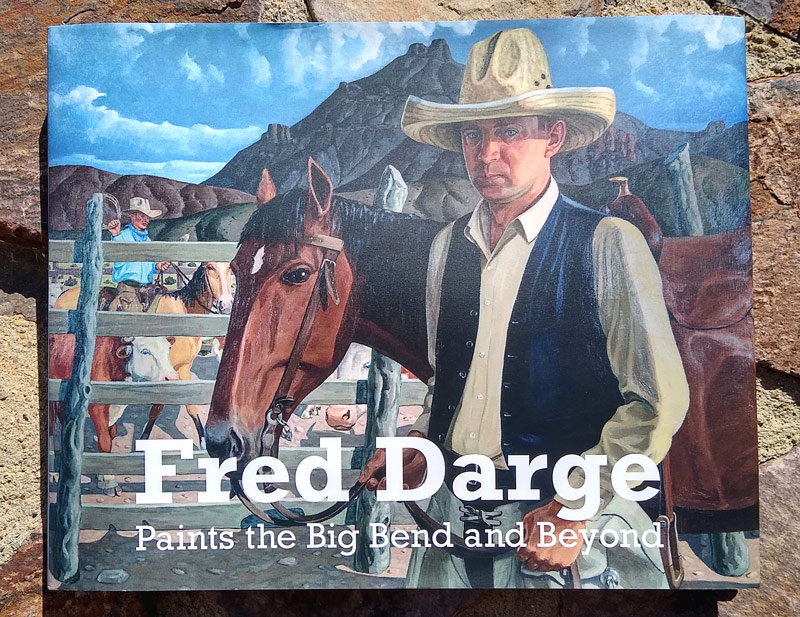 Fred Darge Paints the Big Bend and Beyond