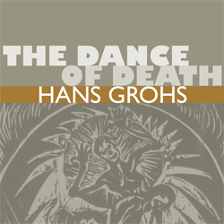 The Dance of Death: Hans Friedrich Grohs