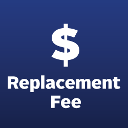 Replacement Fee