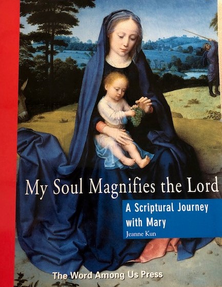 My Soul Magnifies the Lord:  A Scriptural Journey with Mary