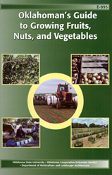 E-995 Oklahomans Guide to Growing Fruits, Nuts & Vegetables