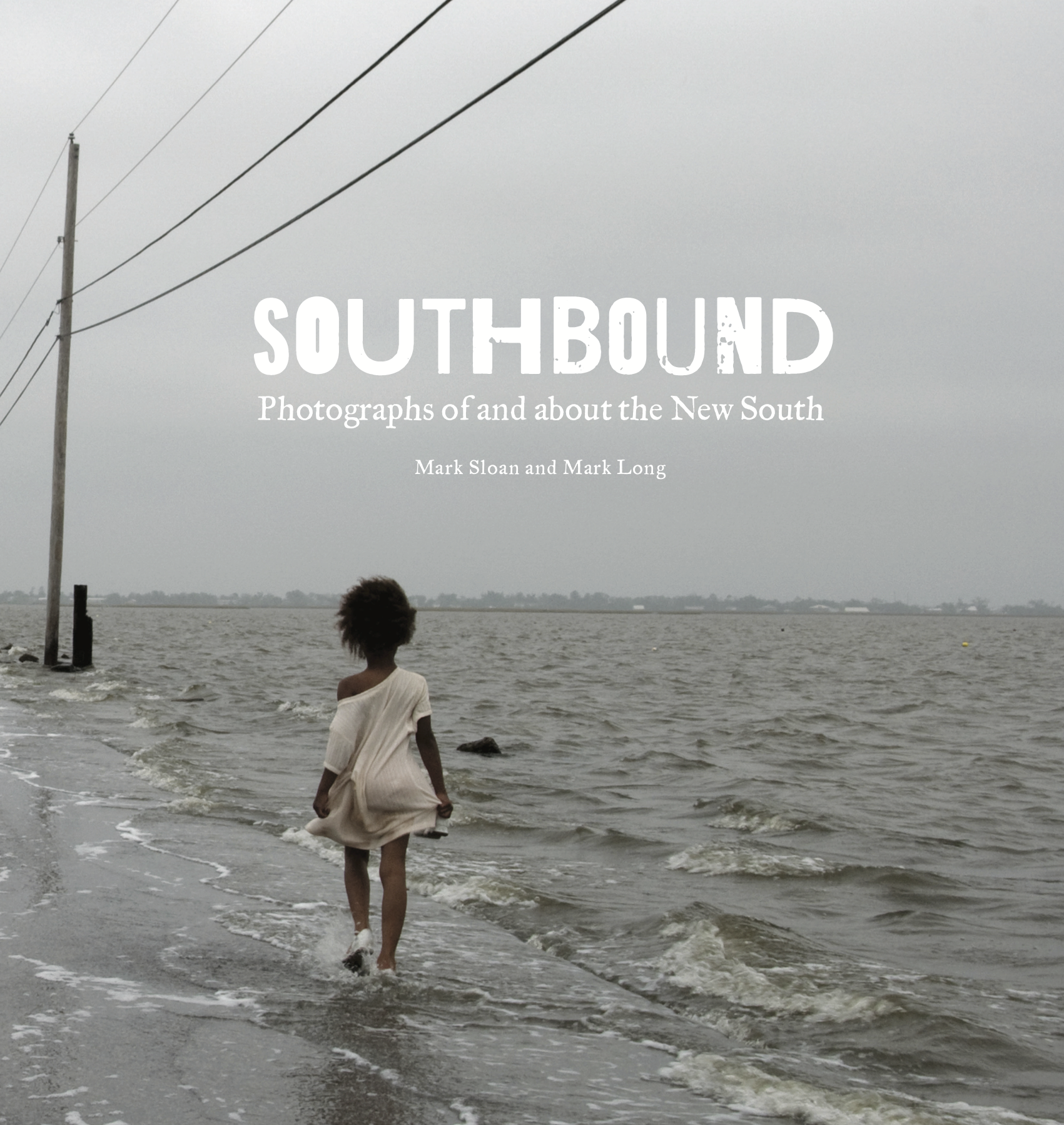 Southbound: Photographs of and about the New South
