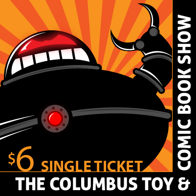 Columbus Toy & Comic Book Show $6 Ticket