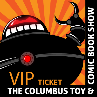 Columbus Toy & Comic Book Show VIP Ticket $10