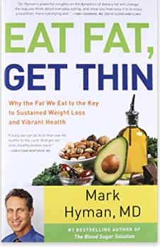 Eat Fat, Get Thin by Mark Hyman, MD