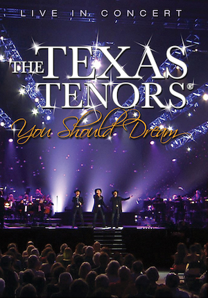 The Texas Tenors: You Should Dream DVD