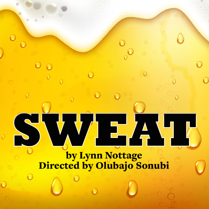 Sweat by Lynn Nottage: November 11, 2022 7:00 PM