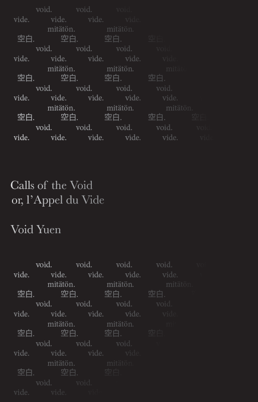 Calls of the Void or, l'Appel du Vide by Void Yuen