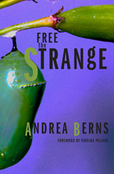Free the Strange by Andrea Berns
