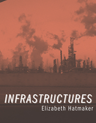 Infrastructures by Elizabeth Hatmaker