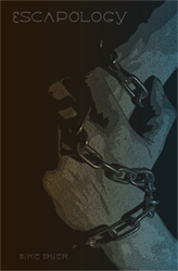 Escapology / The Gun That Won the West by Mike Shier