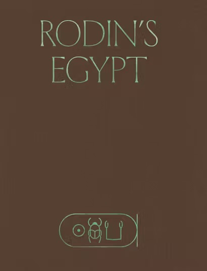 Rodin&rsquo;s Egypt