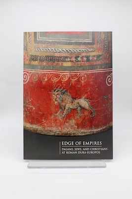 Edge of Empires: Pagans, Jews, and Christians at Roman Dura-Europos