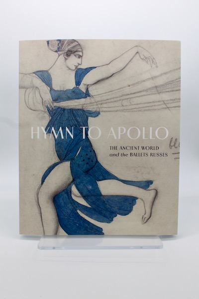 Hymn to Apollo: The Ancient World and the Ballets Russes