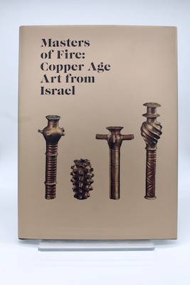Masters of Fire: Copper Age Art in Israel