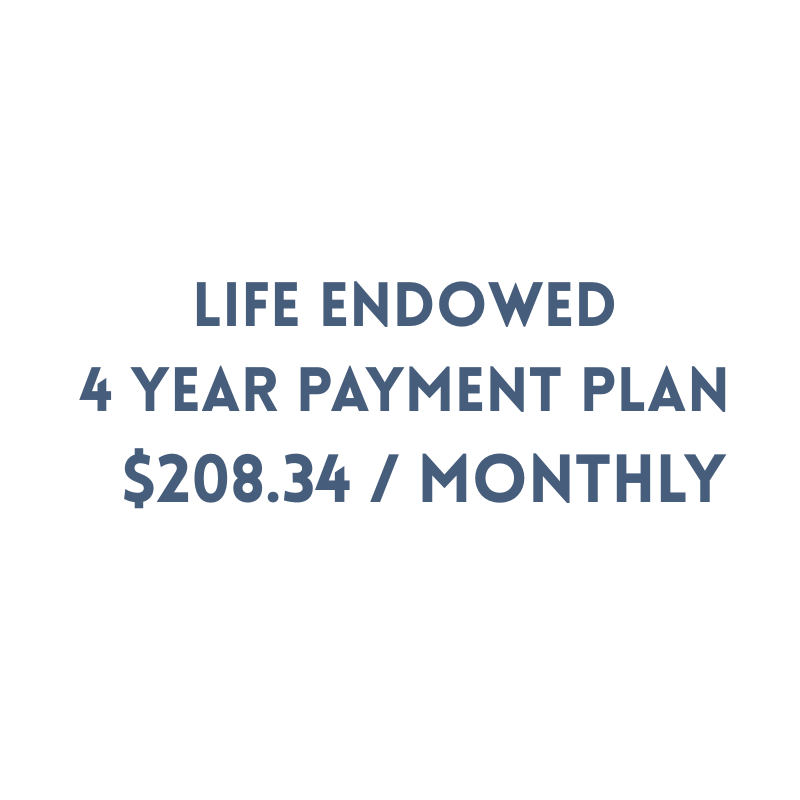 Life Endowed Membership $10,000 (48 MONTH PAYMENT PLAN)