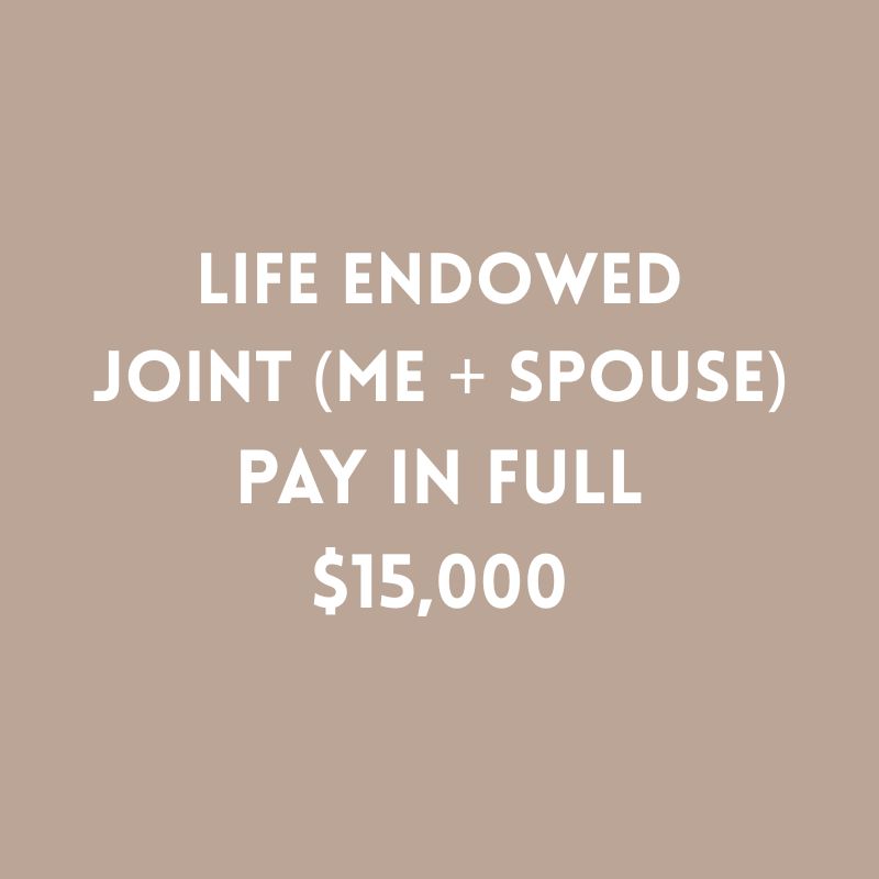 Joint Life Endowed Membership $15,000 (PAY IN FULL)