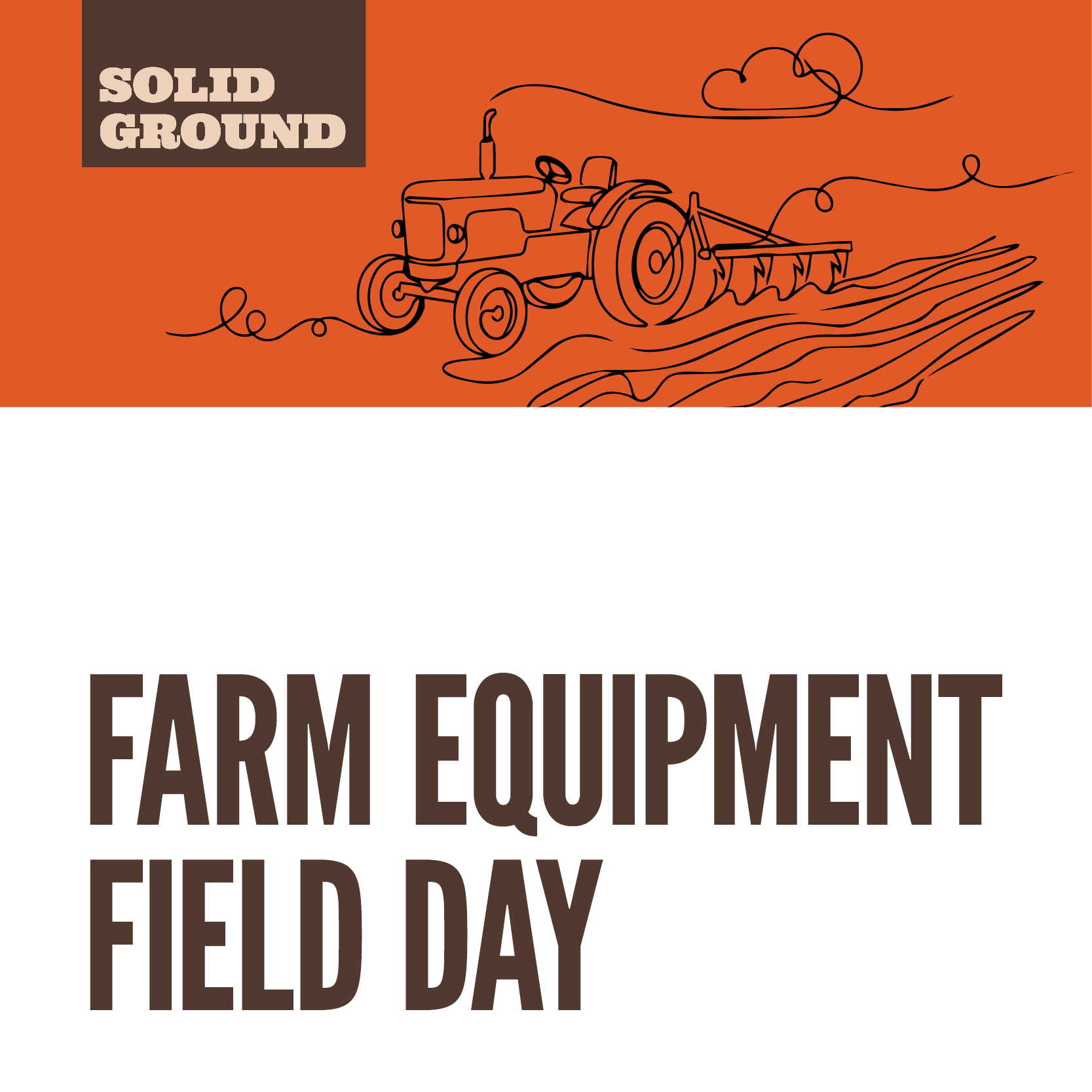 Solid Ground - Farm Equipment Field Day