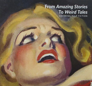 From Amazing Stories to Weird Tales: Covering Pulp Fiction