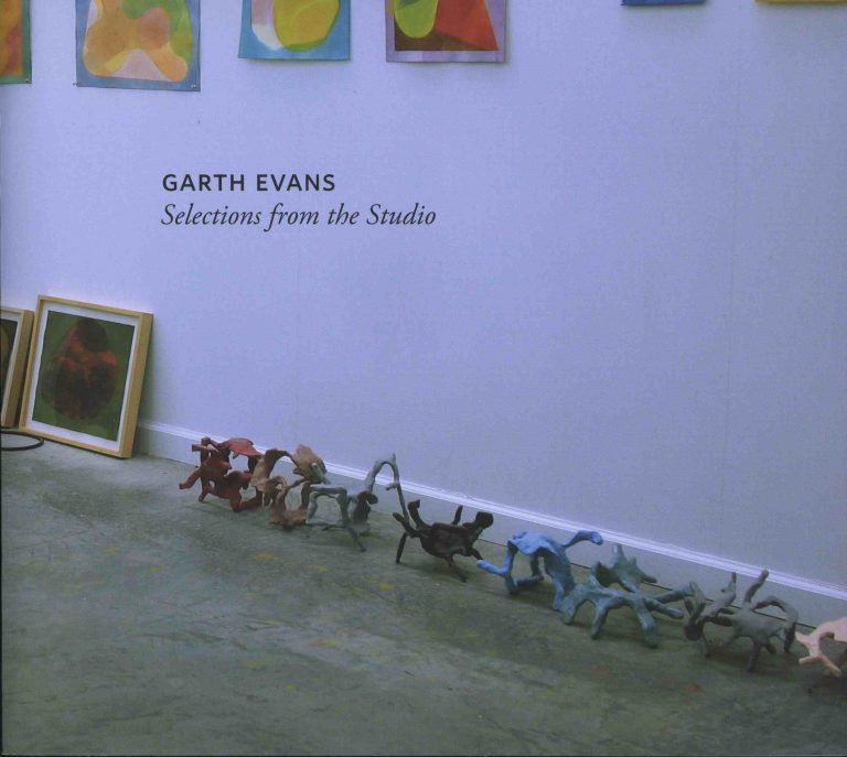 Garth Evans: Selections from the Studio