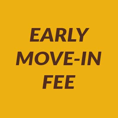 Early Move In Fee